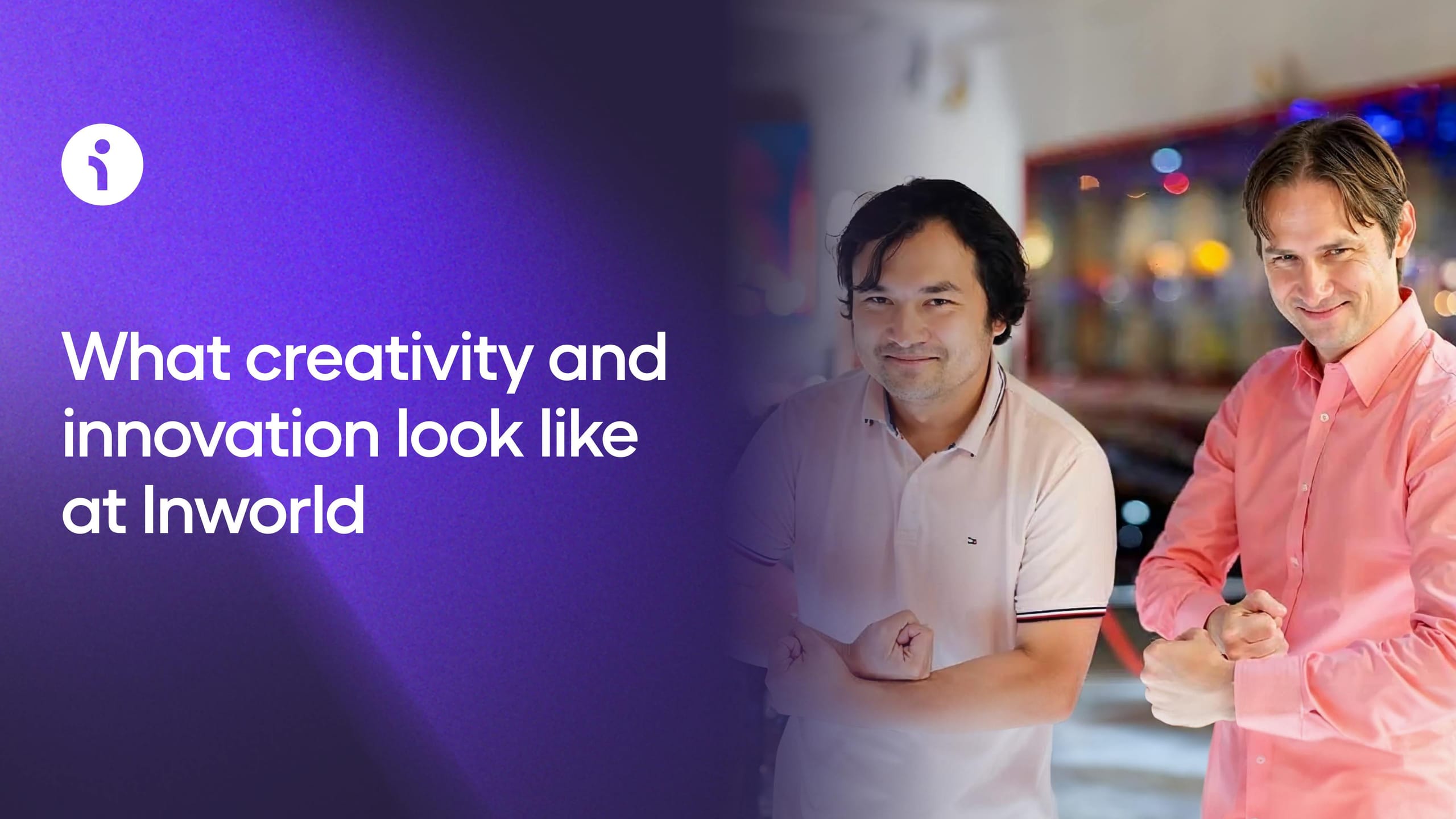 Inworld Culture: What creativity and innovation look like at Inworld