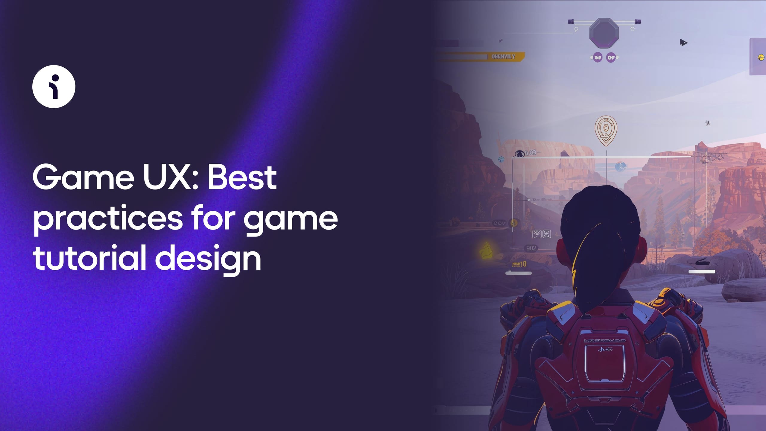 Game UX: Best practices for game tutorial design